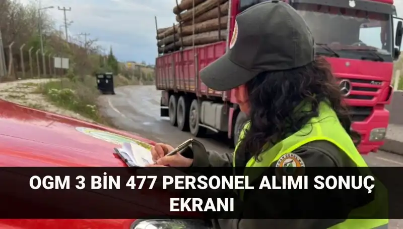 Orman Genel Müdürlüğü Personel Alımı Sonuçları Açıklandı: 2025 OGM Aşaması Nedir?