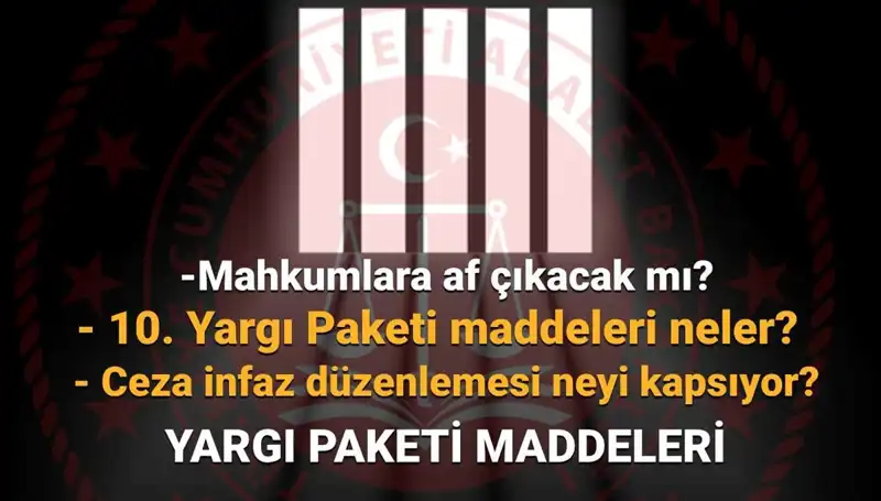 Yargı Reformunda Son Gelişmeler: 10. Yargı Paketi Ne Zaman Çıkacak?