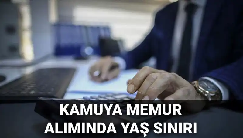 Kamu Memur Alımında Yeni Dönem: Yaş Sınırı Değişti mi?