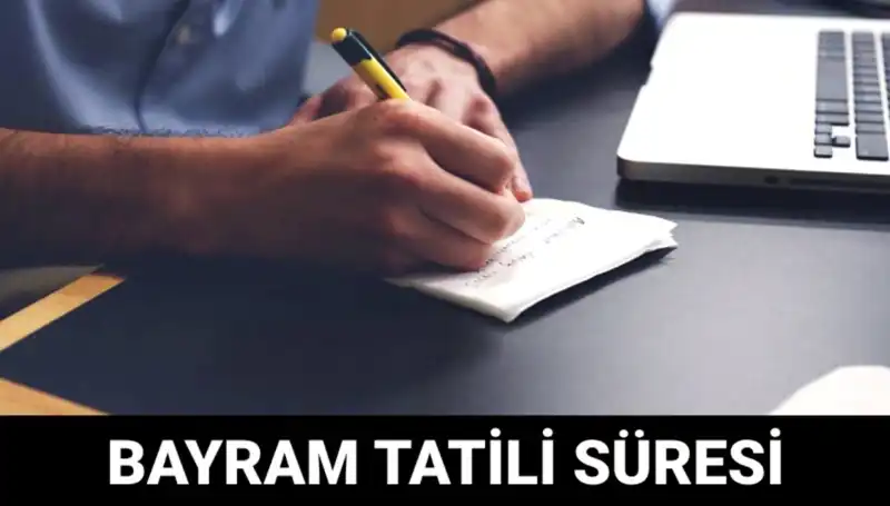 Bayram Tatili Ne Zaman Bitecek? 2023 Takviminde Gözden Kaçırmayın!
