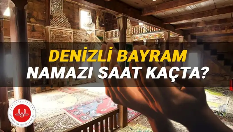 Denizli'de 2025 Kurban Bayramı Namazı Saati Belli Oldu!