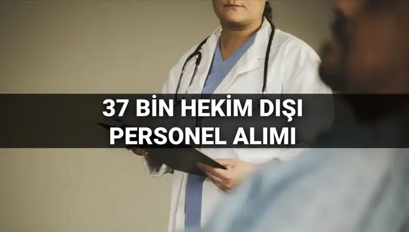 Sağlık Bakanlığı 37 Bin Hekim Dışı Personel Alımı İçin Başvuru Süreci Başladı!