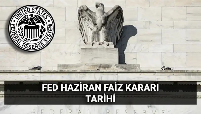 Haziran’da FED Faiz Kararı: Ekonomik Taktikler ve Piyasalara Etkisi