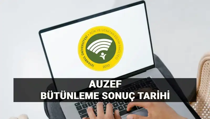 İstanbul Üniversitesi AUZEF Bütünleme Sonuçları: Merakla Beklenen Tarih Açıklandı!