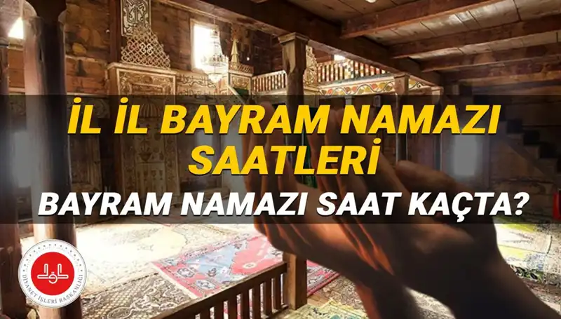 2025 Kurban Bayramı Namazı Saatleri: Tüm İllerdeki Detaylar Burada!