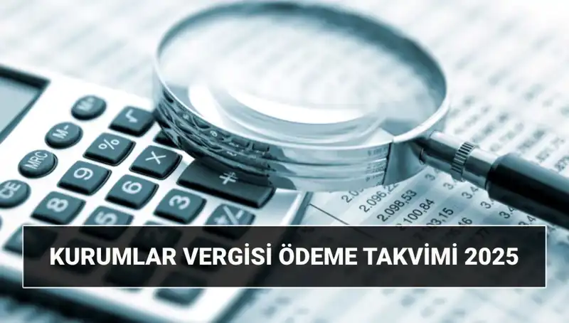 2025 Kurumlar Vergisi Oranı: Uzatma Haberiyle Geliyor, Ne Zaman Ödenecek?