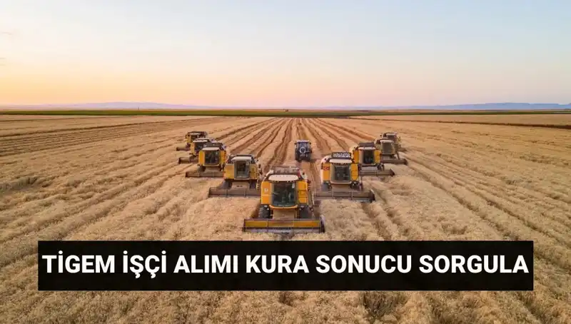 TİGEM 306 İşçi Alımı Kura Sonuçları Açıklandı! Mülakat Tarihleri Belli Oldu