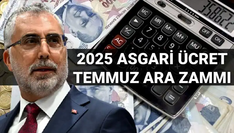 Asgari Ücret Temmuz Ara Zamı: 2025 İçin Yeni Gelişmeler Neler?