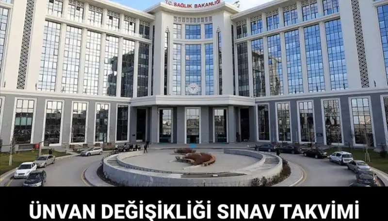Sağlık Bakanlığı Ünvan Değişikliği Sınavı 2023: Tarih ve Bilgilere Dikkat!