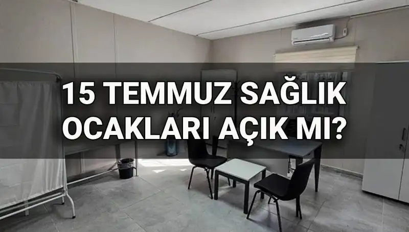 15 Temmuz’da Aile Sağlığı Merkezleri Açık mı? Sağlık Hizmetleri ve Randevular Hakkında Bilmeniz Gerekenler