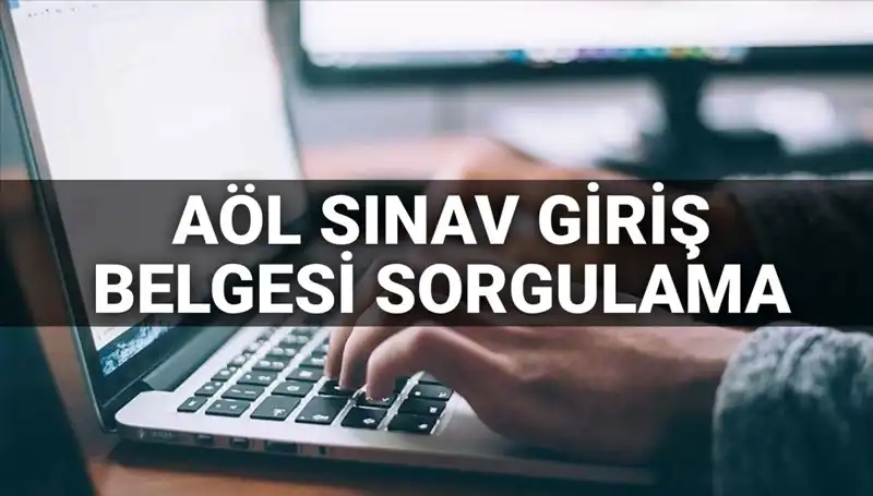 2025 AÖL Sınav Giriş Belgesi Sorgulama: Detaylar ve Tarihler Açıklandı!