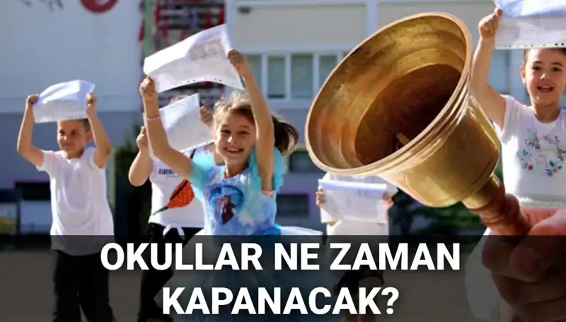 Okullar Ne Zaman Kapanacak? Yaz Tatili ve Karneler Hakkında Merak Edilenler