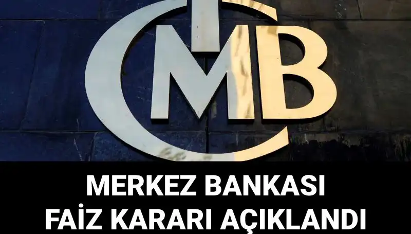 Türkiye Cumhuriyet Merkez Bankası'ndan Kritik Faiz Kararı Açıklandı!