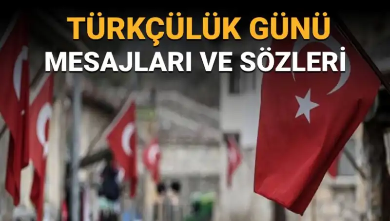 3 Mayıs Türkçülük Günü: Anlamı ve Özellikleri Neden Önemli?
