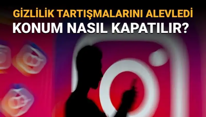 Instagram Arkadaş Haritası Nedir? Konum Kapatma Yöntemleriyle Güvende Kalın!